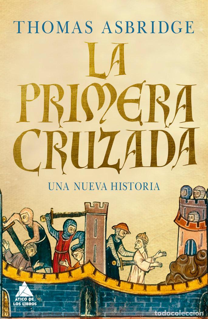 Libri: PRIMERA CRUZADA,LA - ASBRIDGE, THOMAS