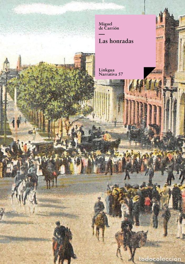 Libri: LAS HONRADAS - MIGUEL DE CARRION