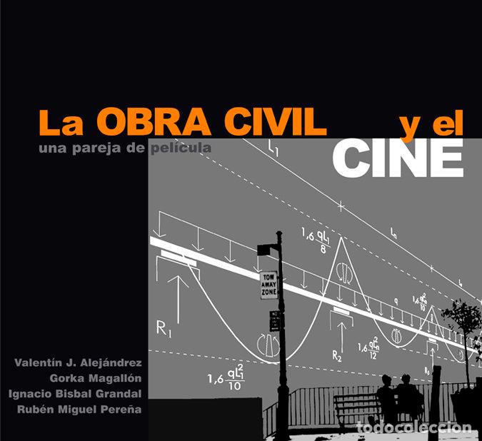 Libri: OBRA CIVIL Y EL CINE,LA - ALEJANDREZ, VALENTIN J
