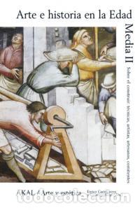 Libri: ARTE E HISTORIA EN LA EDAD MEDIA VOL II - CASTELNUOVO, ENRICO