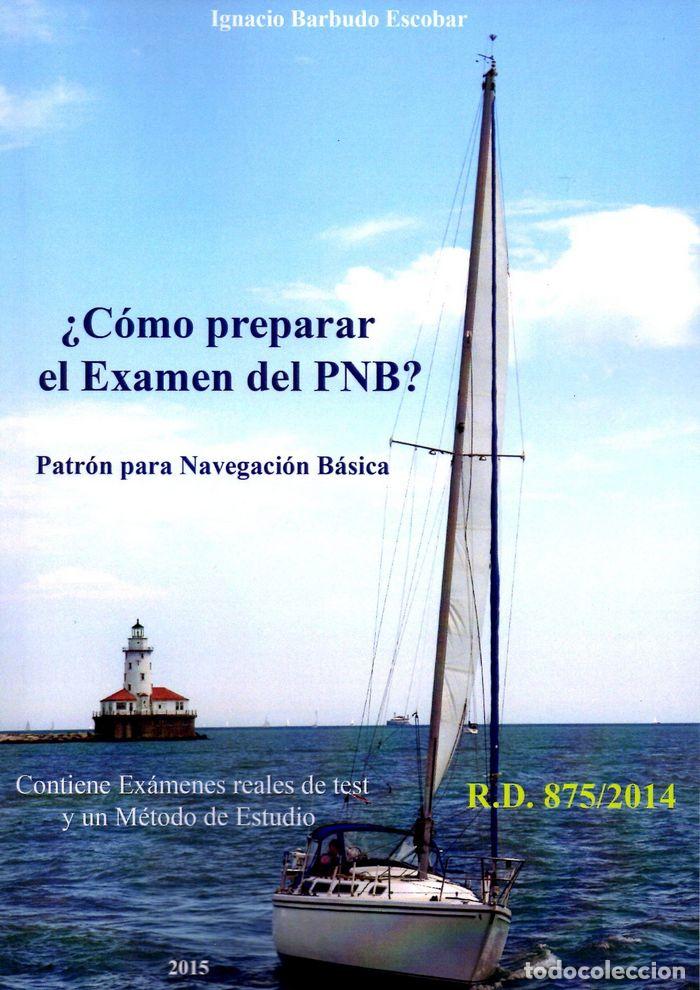 Libri: COMO PREPARAR EL EXAMEN DEL PNB - BARBUDO ESCOBAR, IGNACIO