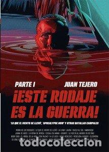 Libri: ESTE RODAJE ES LA GUERRA - TEJERO, JUAN
