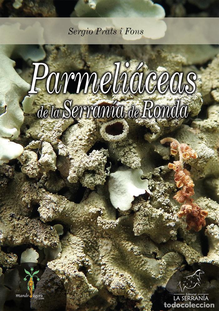 Libri: PARMELIACEAS DE LA SERRANIA DE RONDA - PRATS I FONS, SERGIO