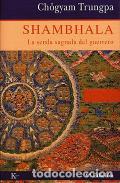 Livros: SHAMBALA LA SENDA SAGRADA DEL GUERRERO - TRUNGPA, CHOGYAM