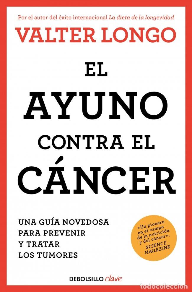 Libri: EL AYUNO CONTRA EL CANCER - VALTER LONGO