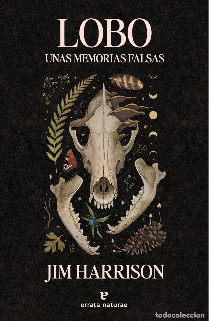 Libri: LOBO UNAS MEMORIAS FALSAS - HARRISON, JIM