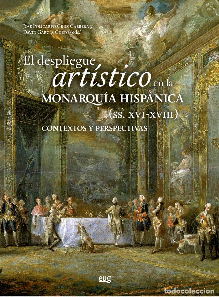 Libri: EL DESPLIEGUE ARTISTICO EN LA MONARQUIA HISPANICAS (SIGLOS X - VARIOS AUTORES