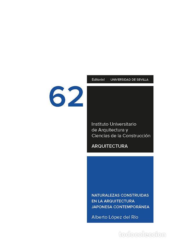 Libri: NATURALEZAS CONSTRUIDAS EN LA ARQUITECTURA JAPONESA CONTEMPO - LOPEZ DEL RIO, ALBERTO