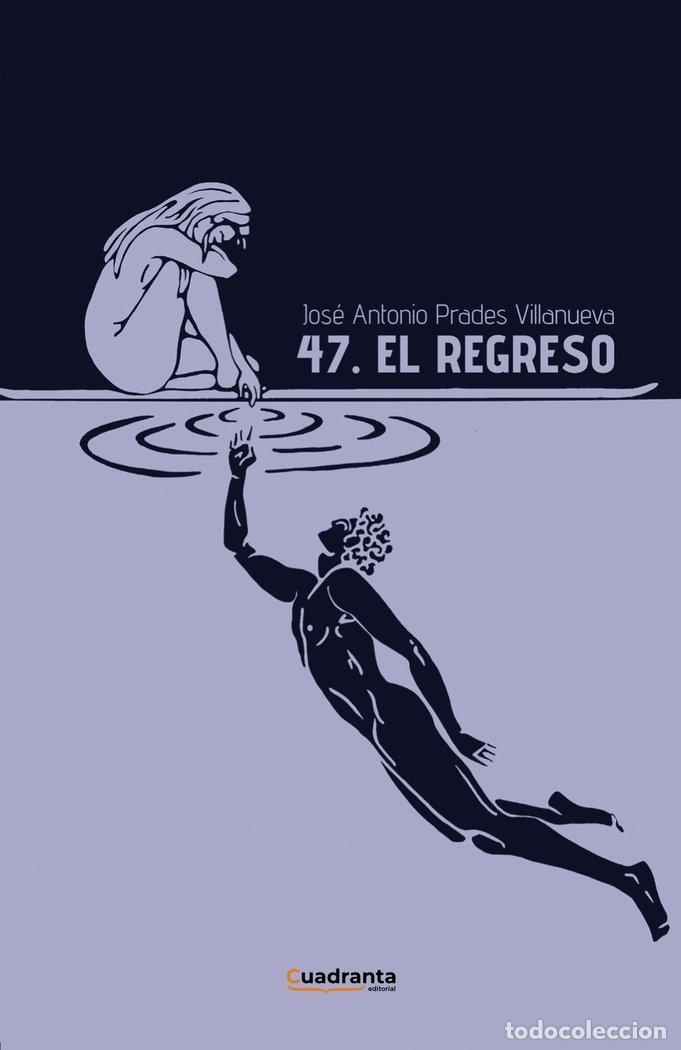 Libri: 47 EL REGRESO - PRADES VILLANUEVA, JOSE ANTONIO