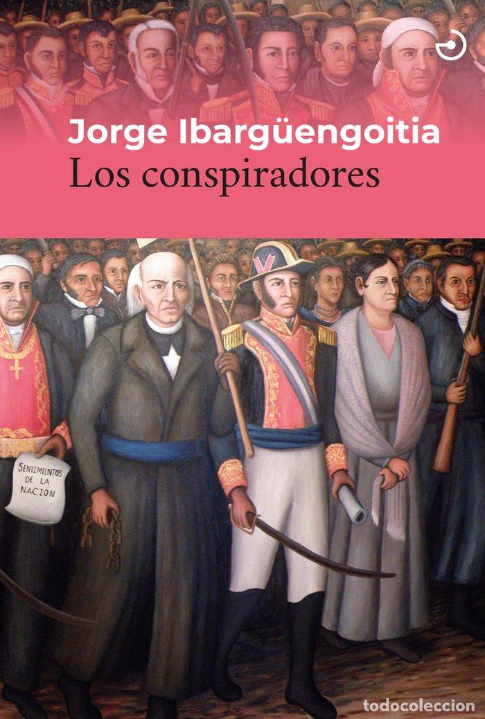 Libros: CONSPIRADORES,LOS - JORGE IBARGUENGOITIA
