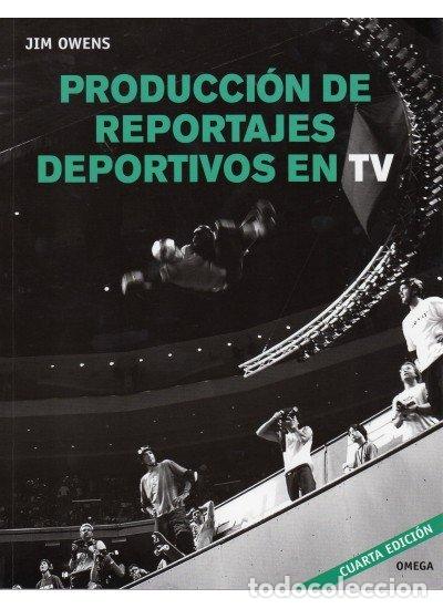 Libros: PRODUCCION DE REPORTAJES DEPORTIVOS EN TELEVISION - OWENS, JIM