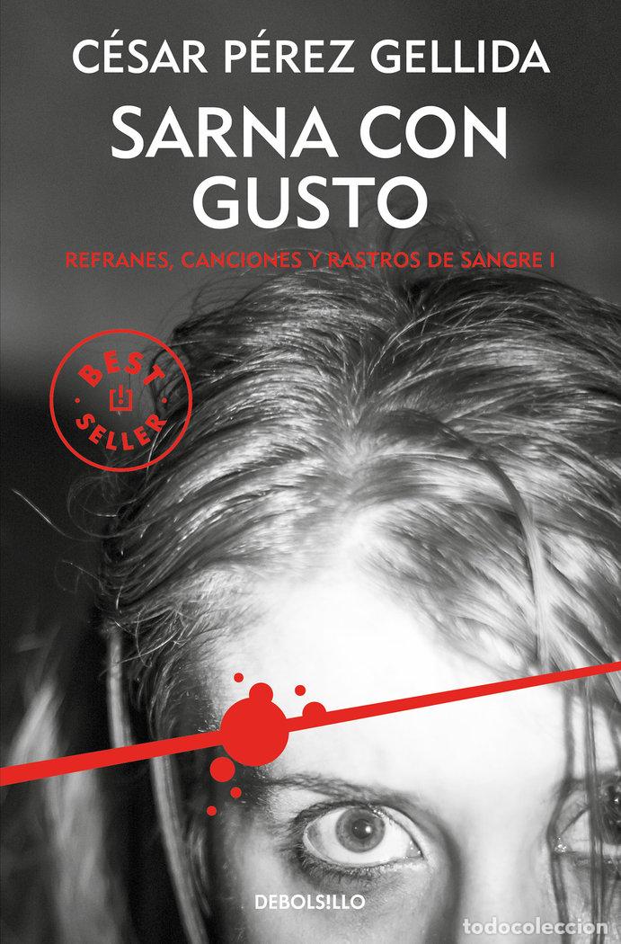 Libros: SARNA CON GUSTO REFRANES CANCIONES Y RASTROS DE SANGRE 1 - PEREZ GELLIDA, CESAR