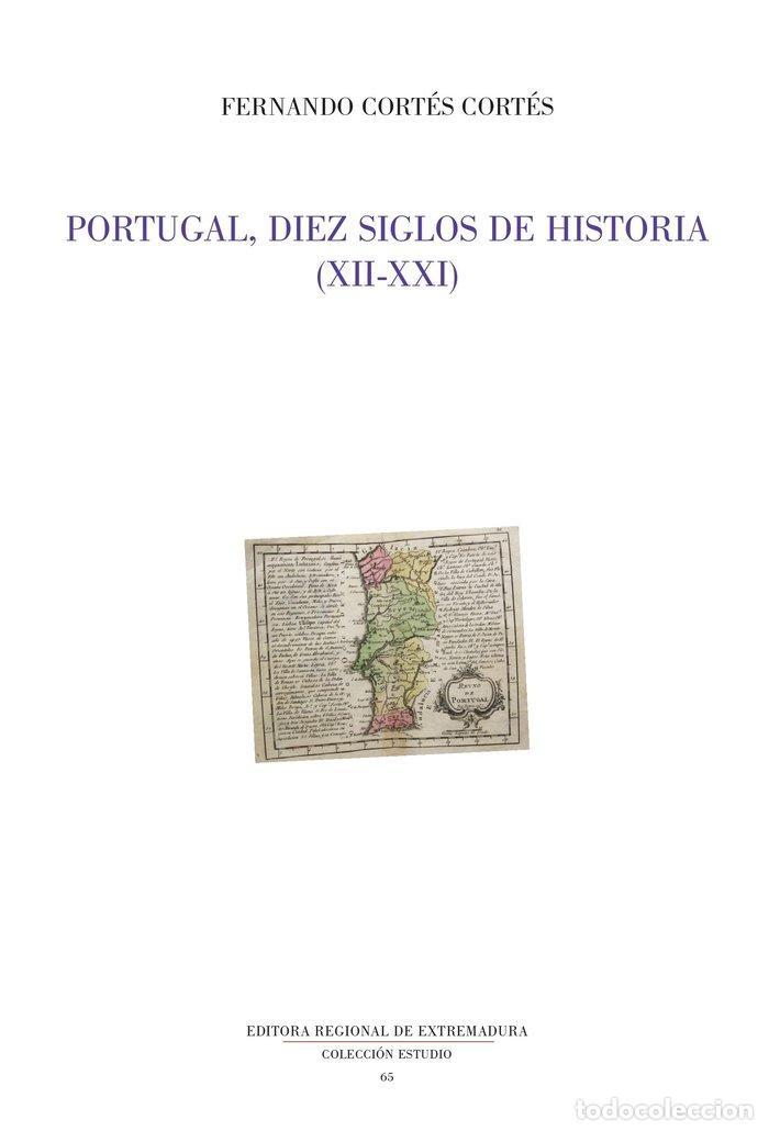 Libros: PORTUGAL DIEZ SIGLOS DE HISTORIA XII XXI - CORTES CORTES, FERNANDO