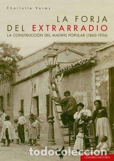 Libros: LA FORJA DEL EXTRARRADIO - CHARLOTTE VORMS