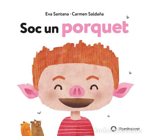 Livres: SOC UN PORQUET - SANTANA BIGAS, EVA