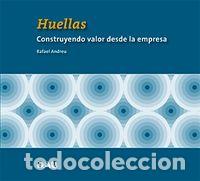 Livres: HUELLAS CONSTRUYENDO VALOR DESDE LA EMPRESA - ANDREU, RAFAEL