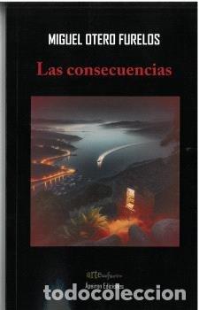 Livres: LAS CONSECUENCIAS - OTERO FURELOS, MIGUEL