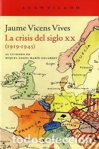 Livres: CRISIS DEL SIGLO XX,LA - VICENS VIVES, JAUME