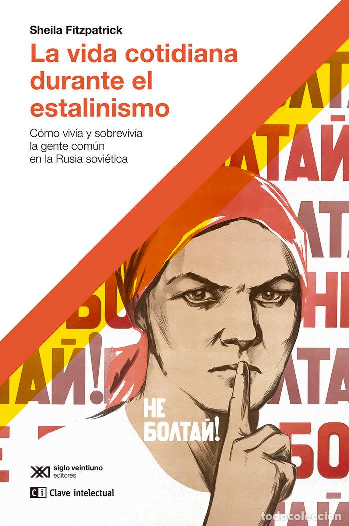 Livres: VIDA COTIDIANA DURANTE EL ESTALINISMO,LA - FITZPATRICK, SHEILA