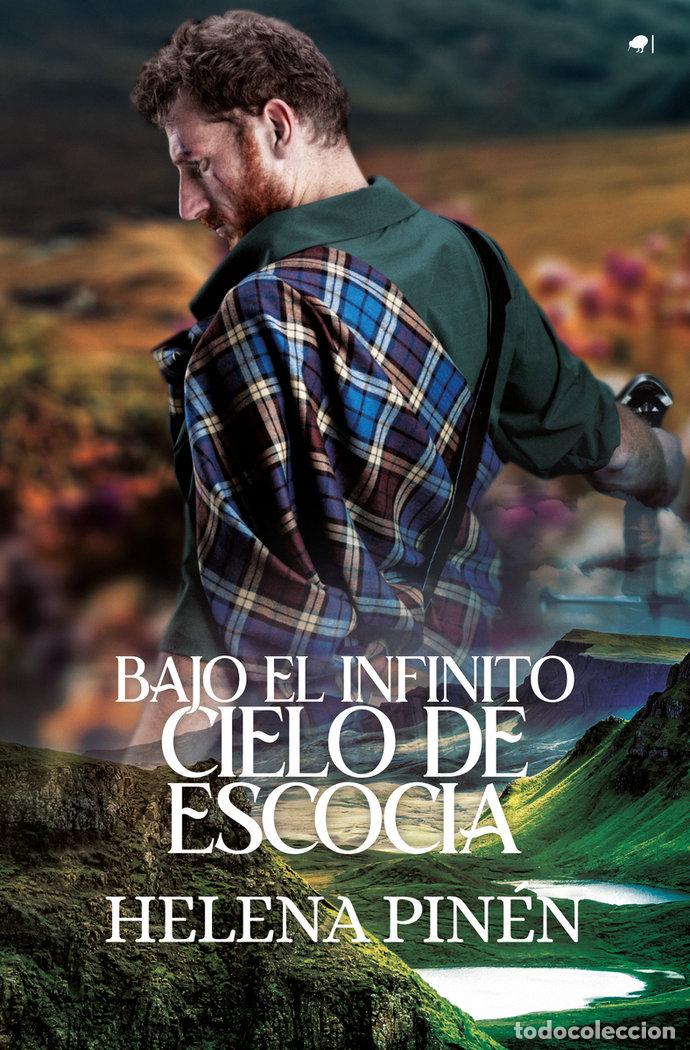 Libri: BAJO EL INFINITO CIELO DE ESCOCIA - PINEN, HELENA