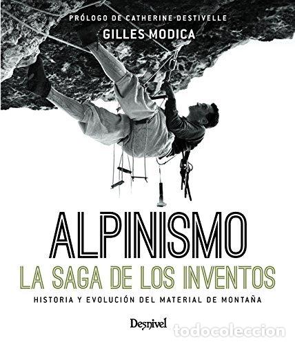Libros: ALPINISMO LA SAGA DE LOS INVENTOS - MODICA, GILLES