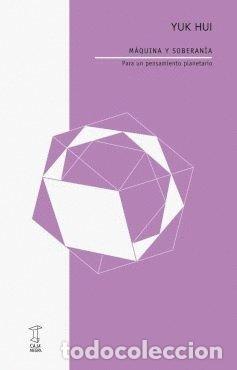 Libri: MAQUINA Y SOBERANIA - YUK HUI