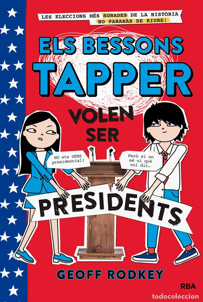 Libri: ELS BESSONS TAPPER 3: VOLEN SER PRESIDENTS - RODKEY, GEOFF