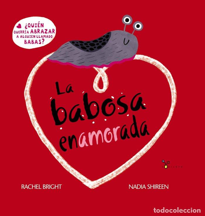 Libri: LA BABOSA ENAMORADA - BRIGHT, RACHEL