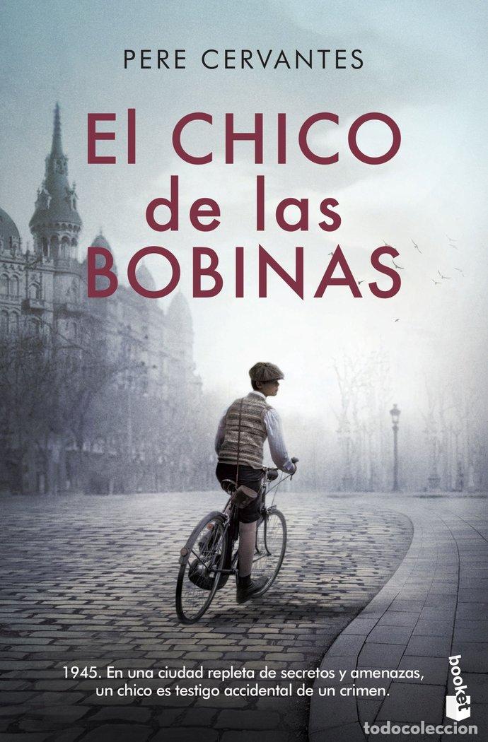 Libros: EL CHICO DE LAS BOBINAS - PERE CERVANTES