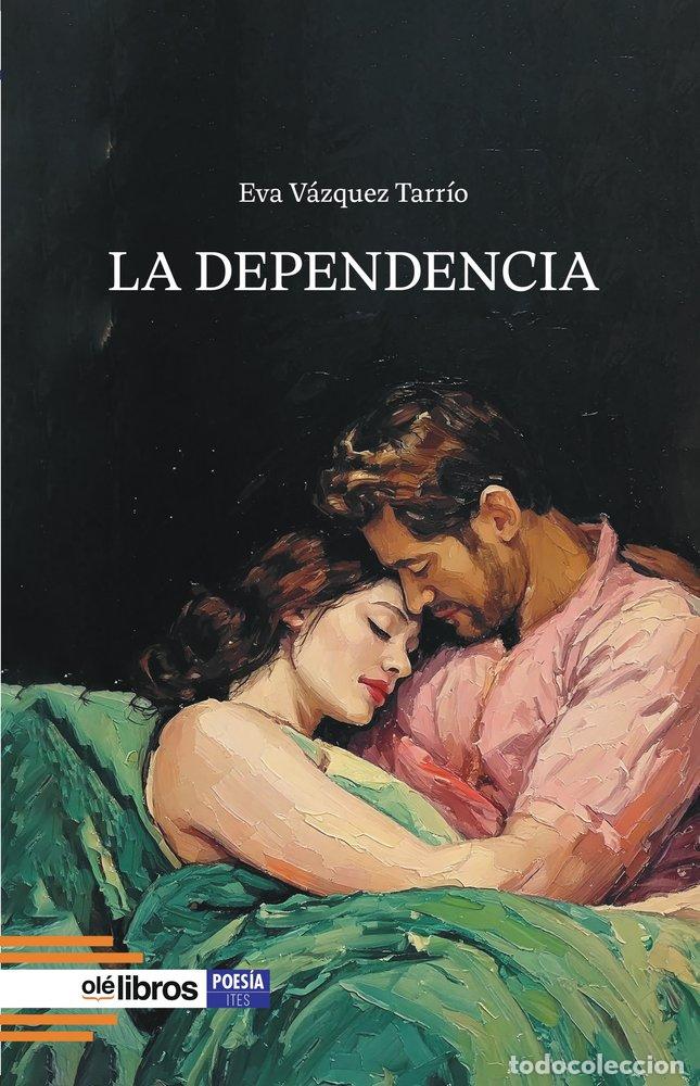 Libri: LA DEPENDENCIA - VAZQUEZ TARRIO, EVA