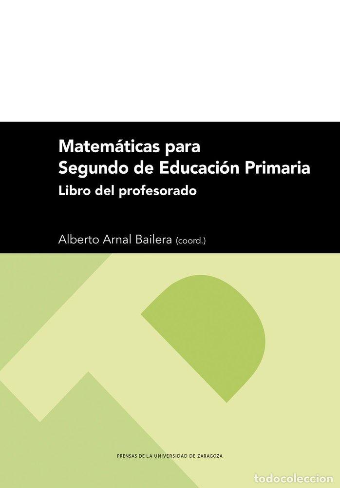 Libri: MATEMATICAS PARA SEGUNDO DE EDUCACION PRIMARIA. LIBRO DEL PR - ARNAL BAILERA, ALBERTO