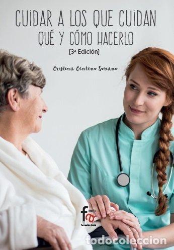 Libri: CUIDAR A LOS QUE CUIDAN QUE Y COMO HACERLO - CENTENO SORIANO, CRISTINA