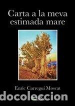 Libri: CARTA A LA MEVA ESTIMADA MARE - CARREGUI MOSCAT, ENRIC