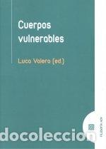 Libros: CUERPOS VULNERABLES - VALERA, LUCA