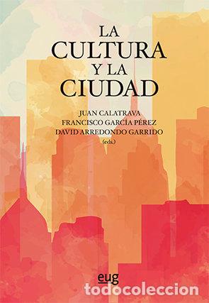 books: CULTURA Y LA CIUDAD - CALATRAVA ESCOBAR, JUAN