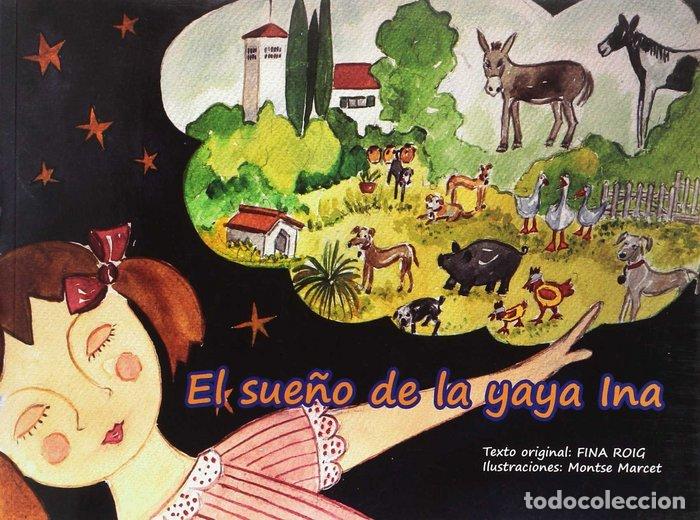 books: SUE&Ntilde;O DE LA YAYA INA,EL - ROIG I RIERA, FINA