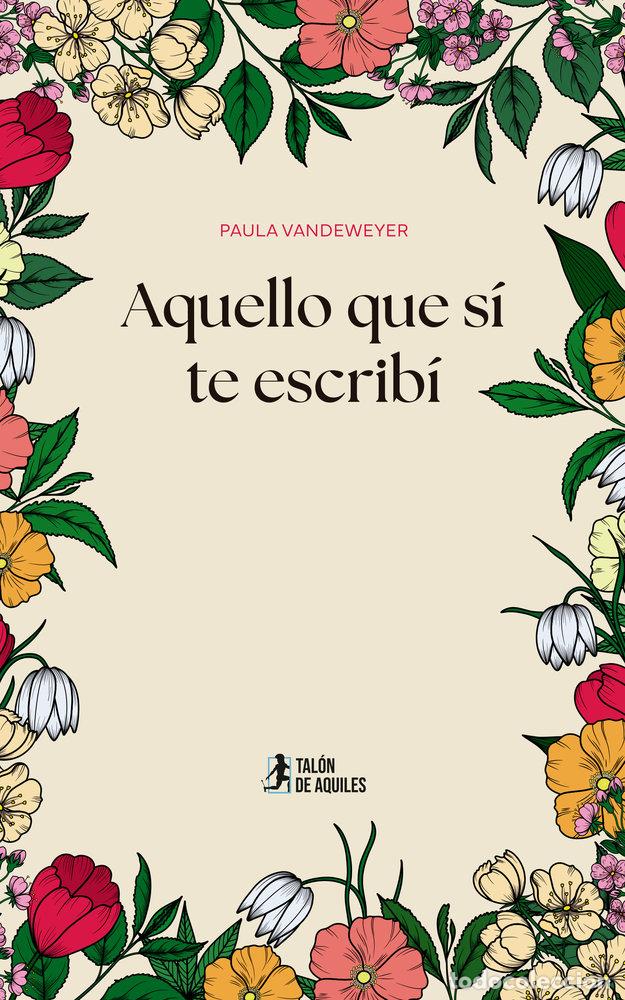 books: AQUELLO QUE SI TE ESCRIBI - VANDEWEYER, PAULA