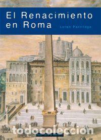 Libros: RENACIMIENTO EN ROMA,EL - PARTRIDGE, LOREN