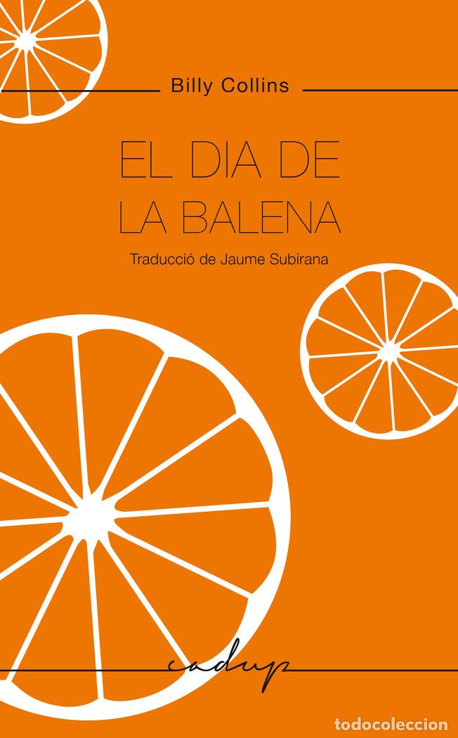 Livres: EL DIA DE LA BALENA - COLLINS, BILLY