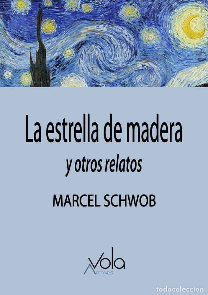 Libros: LA ESTRELLA DE MADERA - SCHWOB, MARCEL