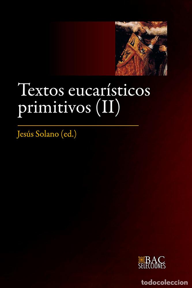 Livros: TEXTOS EUCARISTICOS PRIMITIVOS II SIGLOS V AL VIII - JESUS SOLANO