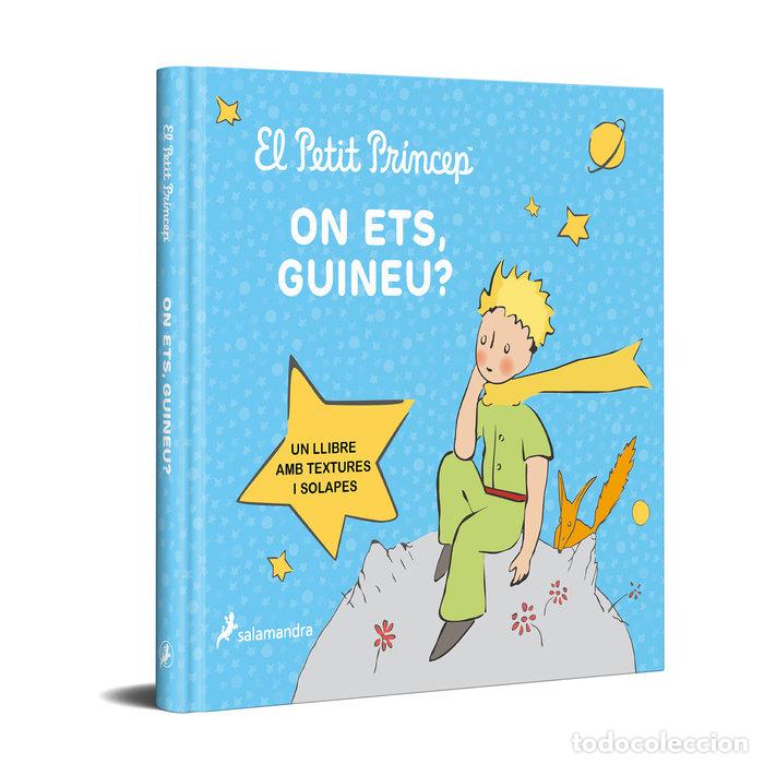 Libros: EL PETIT PRINCEP ON ETS GUINEU - ANTOINE DE SAINT EXUPERY