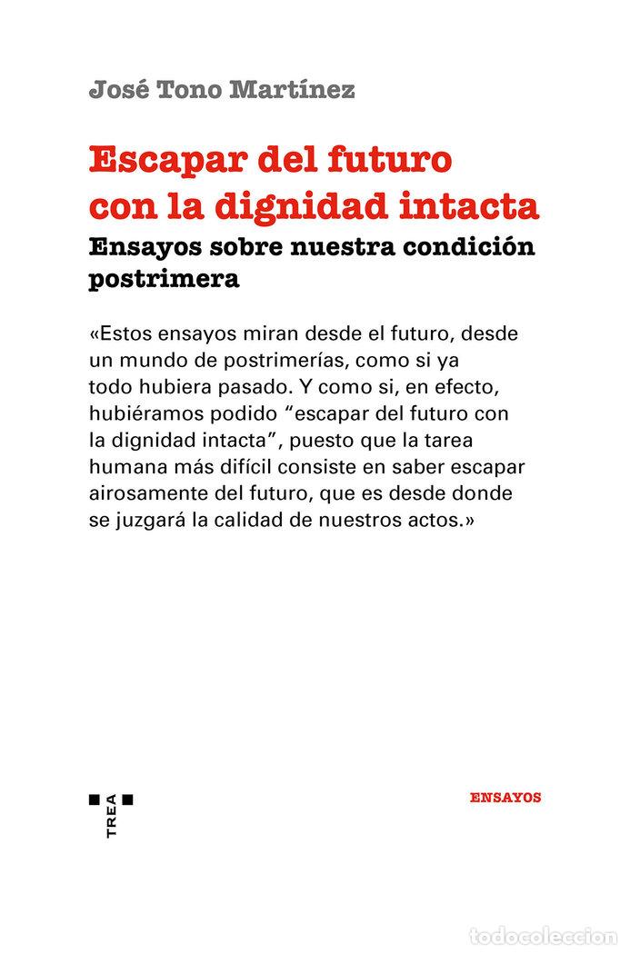 Libros: ESCAPAR DEL FUTURO CON LA DIGNIDAD INTACTA - TONO MARTINEZ, JOSE