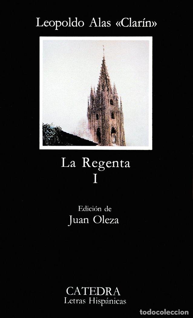 Libros: REGENTA,LA I CATEDRA - ALAS CLARIN, LEOPOLDO