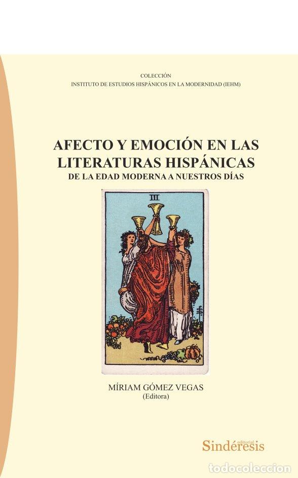 Livros: AFECTO Y EMOCION EN LAS LITERATURAS HISPANICAS - GOMEZ VEGAS, MIRIAM
