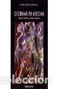 Livros: QUEIMAR AS MEIGAS (GALICIA: 50 A&Ntilde;OS DE POESIA DE MUJER) - VAZQUEZ DE GEY, ELISA