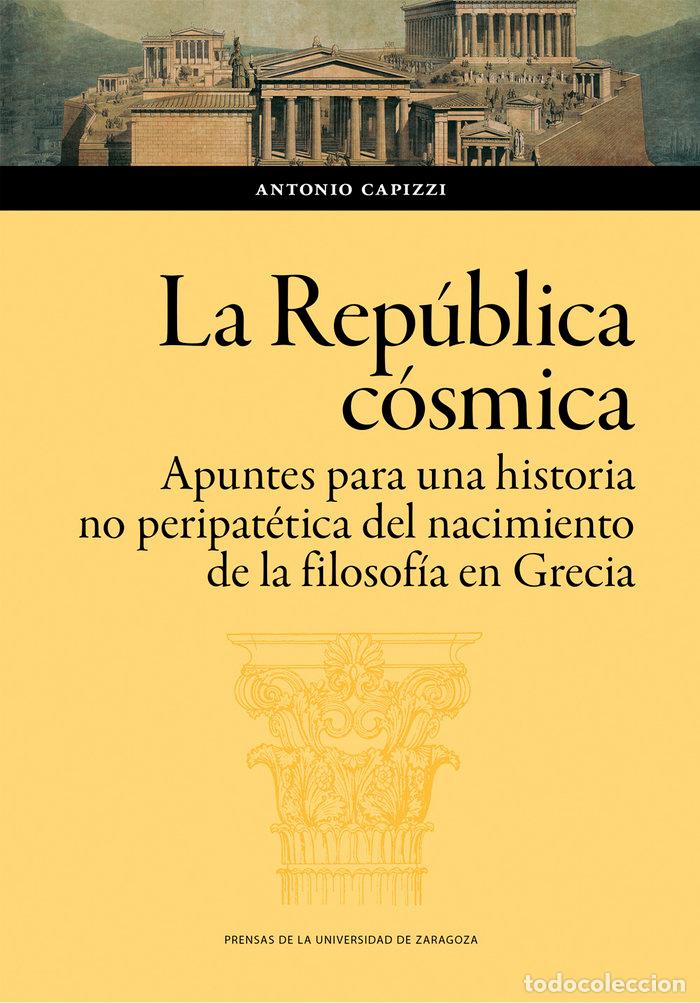 Livros: LA REPUBLICA COSMICA APUNTES PARA UNA HISTORIA NO PERIPATET - CAPIZZI, ANTONIO