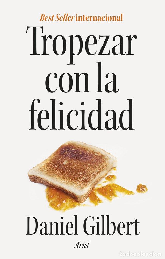 Livres: TROPEZAR CON LA FELICIDAD - DANIEL GILBERT