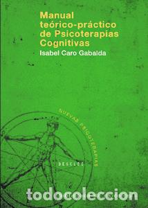 Libros: MANUAL TEORICO PRACTICO PSICOTERAPIAS COGNITIVAS - AA.VV