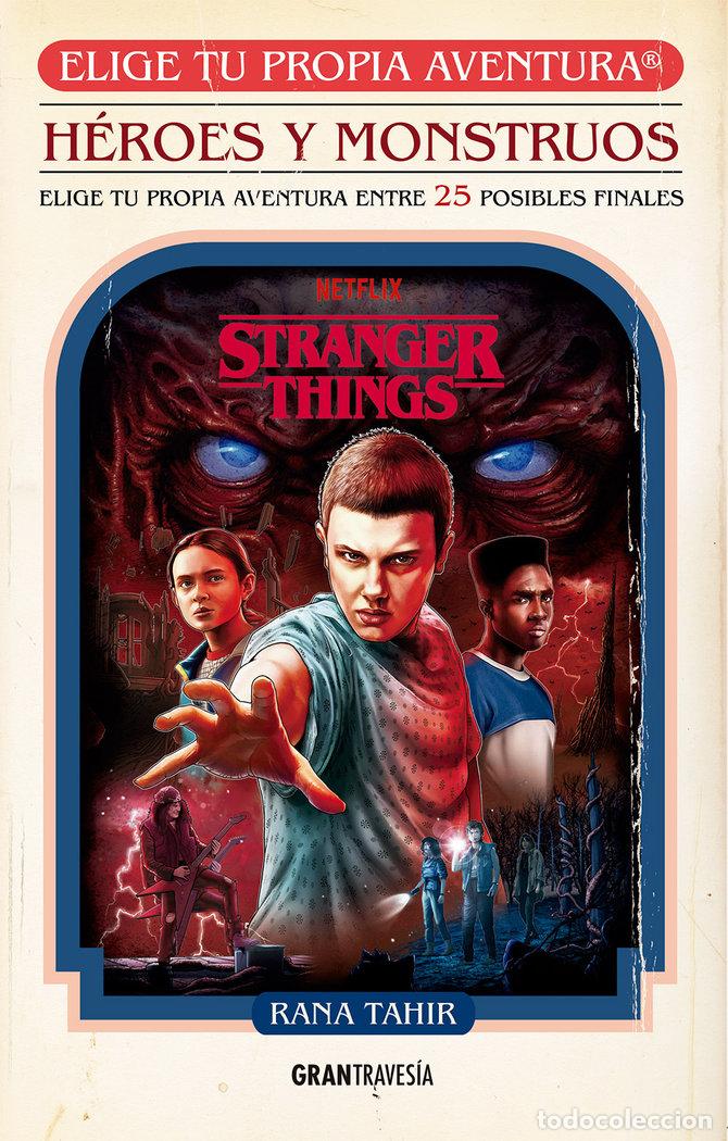 Libros: STRANGER THINGS HEROES Y MOUNSTRUOS ELIGE TU PROP.AVENTURA - TAHIR, RANA